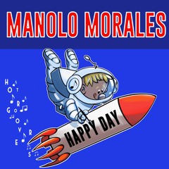 Happy Day BY Manolo Morales 🇪🇨 (HOT GROOVERS)