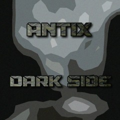 Antix - Dark Side [FREE DOWNLOAD]
