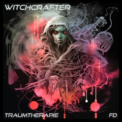 Traumtherapie - Witchcrafter (Original Mix) | Free Download