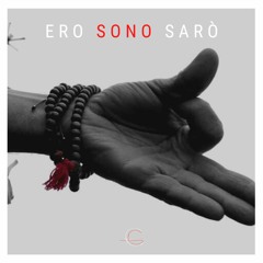 Ero Sono Sarò