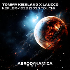 Tommy Kierland & Laucco - Kepler-452b (Extended 2024 Touch)