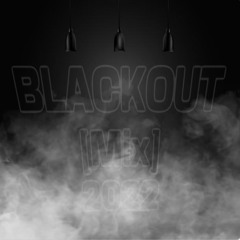 A.T 2022 Blackout [Mix]