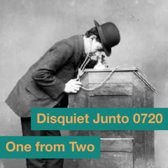 Disquiet Junto Project 0720: One from Two
