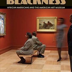 FREE PDF 🖌️ Exhibiting Blackness: African Americans and the American Art Museum by