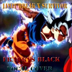 Dragon Ball Super Opening 2 - Limit Break X Survivor Vocal Cover
