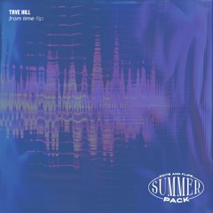 from time (TRVE HILL flip)