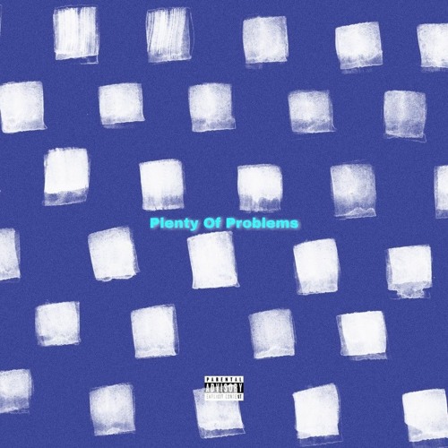 Plenty of Problems **Prod. Eros**
