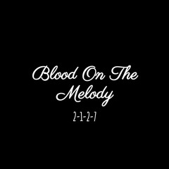 Blood On The Melody