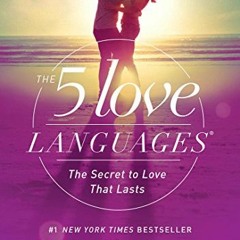 Access KINDLE 📗 The 5 Love Languages Audio CD: The Secret to Love That Lasts by  Gar