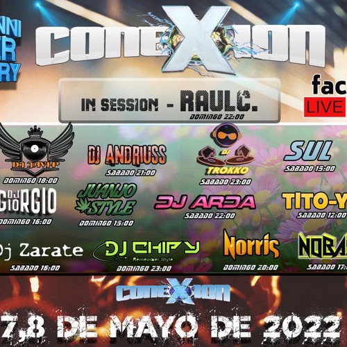 Dj Raul C. - 2º Aniversario ConeXionzgz Dj's - 08-05-2022