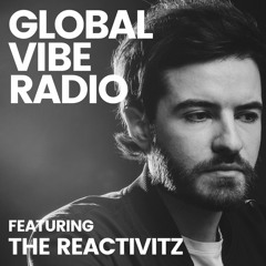 Global Vibe Radio 328 Feat. The Reactivitz (Immersion)
