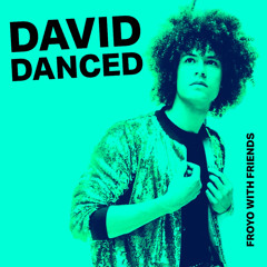 Froyo With Friends - David Danced