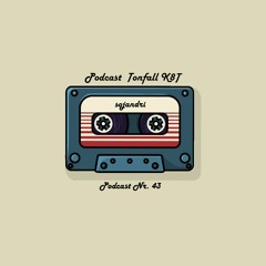 Tonfall K8T Podcast 043 - mit sojandri