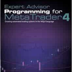 free PDF 🖋️ Expert Advisor Programming for MetaTrader 4: Creating automated trading