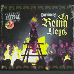 Parkineos - La Reina Llego