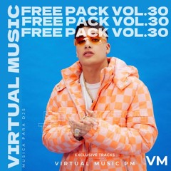 FREE PACK VOL. 30 PERREO - REGGAETON MEXA - CHAKA - AFRO HOUSE ( FREE DOWNLOAD)