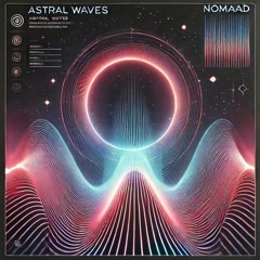Astral Waves - Live Performance