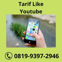 MURAH, (0819.9397.2946) Tarif Like Youtube