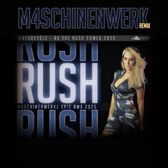 Motorcycle - As the rush comes (M4SCHINENWERK EPIC RMX 2025)