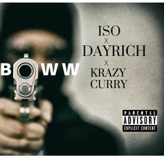 BOWW - Feat. Dayrich & Krazy Curry (Prod. by Saint Cardona x Monet)