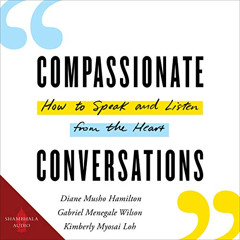 [VIEW] EBOOK 💙 Compassionate Conversations: How to Speak and Listen from the Heart b