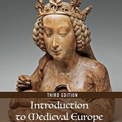 ACCESS EPUB 💕 Introduction to Medieval Europe 300–1500 by  Wim Blockmans &  Peter Ho