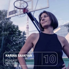 RNDM Podcast 10 ~ Karina Saakyan