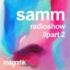 SAMM - MAGNIFIK RADIOSHOW PART2 DJ mix artwork - Electronic music tracklist cover image