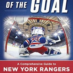 Get EPUB KINDLE PDF EBOOK Guardians of the Goal: A Comprehensive Guide to New York Rangers Goaltende
