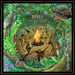 DEKEL - Ancient Future - Album