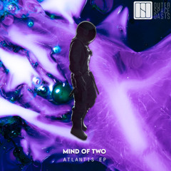 OSO 111 ✦ Mind Of Two ✦ Atlantis EP