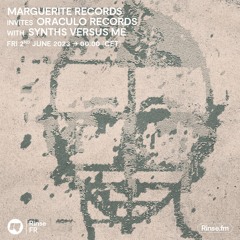 Marguerite Records invites Oraculo Records with Synths versus me - 02 Juin 2023