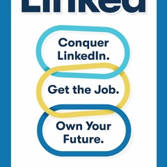 [Doc] Linked Conquer LinkedIn. Get Your Dream Job. Own Your Future. Ebook