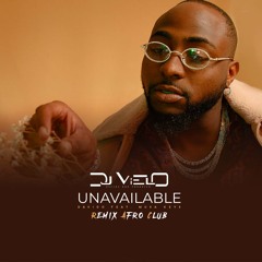 Dj Vielo X Unavailable - Davido Feat. Musa Keys Remix Afro Club (FREE DOWNLOAD)