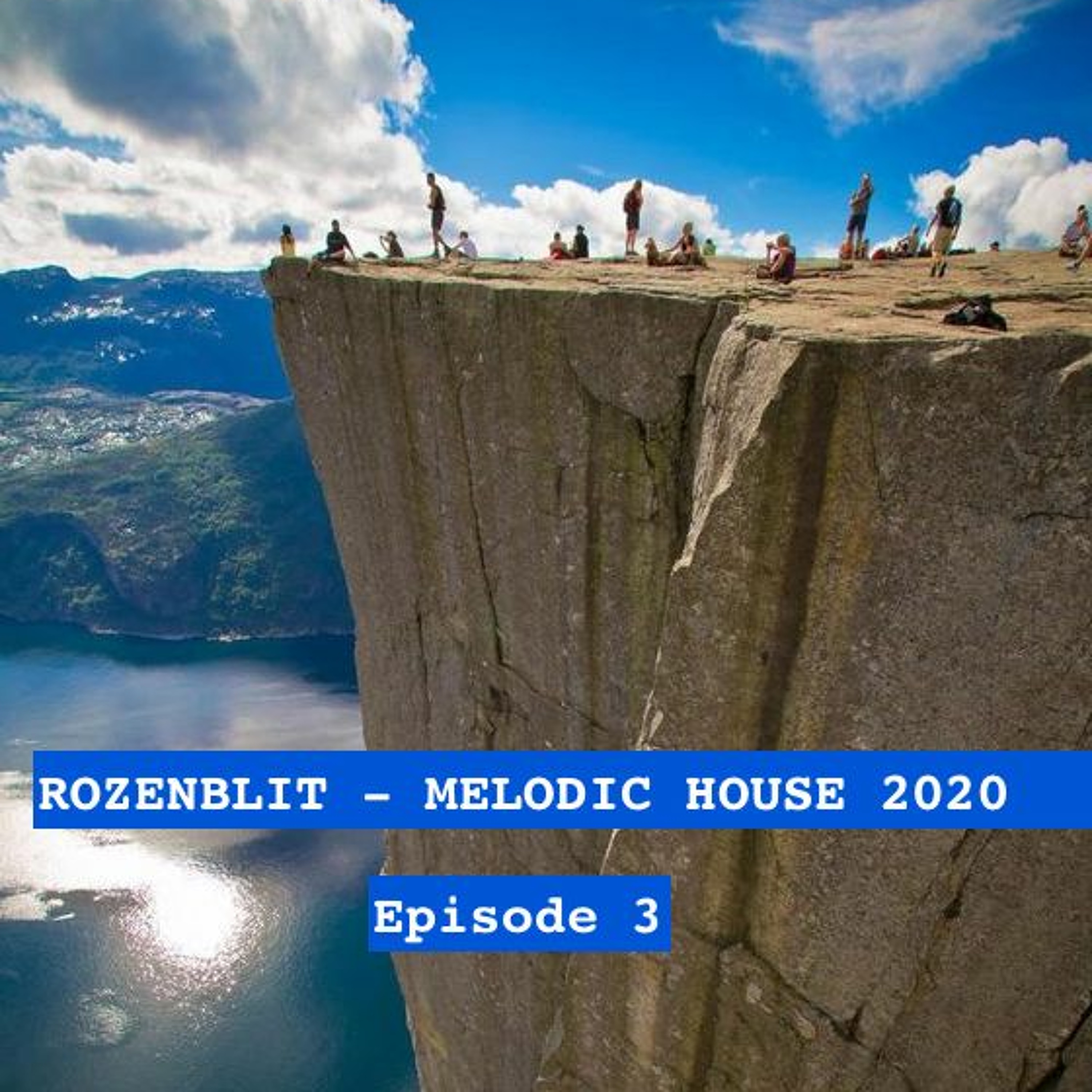 ROZENBLIT - MELODIC HOUSE 2020 Episode 3 episode artwork