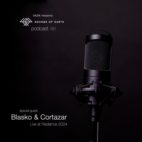 SOE Podcast 151 - Blasko & Cortazar (Live at Radiance 2024)