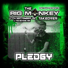 PLEDGY - EMTEK X RIG MONKEY - PROMO MIX
