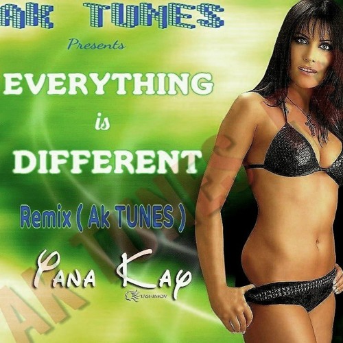 Yana Kay - Everything Is Different ( Club Remix - Immortal AK TUNES )