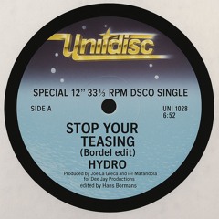 HYDRO - Stop your Teasing (Bordel Edit) --> OUT ON BANDCAMP