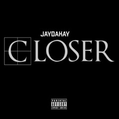 Closer