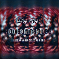 No controles (Luis Hungria Disco Rework)