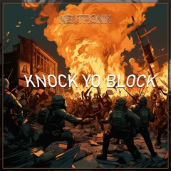 KNOCK YO BLOCK (FREE DL)