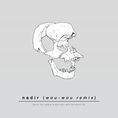 Nadir (Wou-Wou Remix)