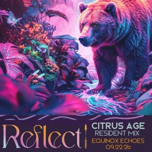 Equinox Echoes - Reflect Resident Mix Sept 22nd '26