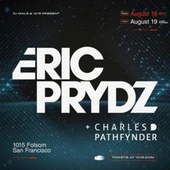 Opening Set for Eric Prydz 8/18/21 @ 1015 Folsom (Main Room)