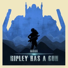 Isidor - Ripley Has A Gun