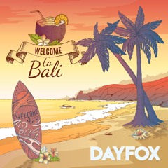 DayFox - Welcome To Bali (Free Download)