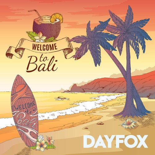 DayFox - Welcome To Bali (Free Download)