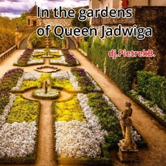 In the gardens of Queen Jadwiga