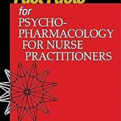 Fast Facts for Psychopharmacology for Nurse Practitioners BY: PMHNP-BC Goldin, Deana Shevit, Ph